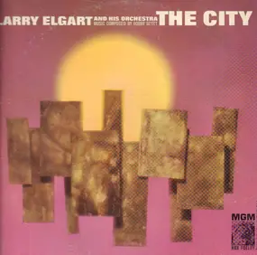 Larry Elgart And His Orchestra - The City