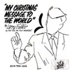 7inch Vinyl Single - Larry Foster - My Christmas Message To The World / My Son, The Folk Monster