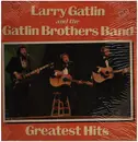 LP - Larry Gatlin And The Gatlin Brothers Band - Greatest Hits