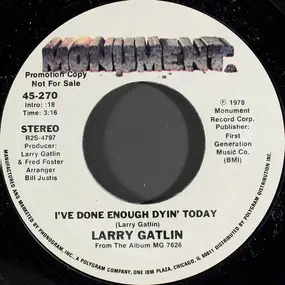 Larry Gatlin - I've Done Enough Dyin' Today