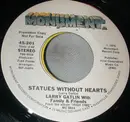 7inch Vinyl Single - Larry Gatlin - Statues Without Hearts