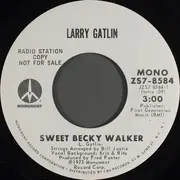 7inch Vinyl Single - Larry Gatlin - Sweet Becky Walker