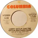 7inch Vinyl Single - Larry Gatlin & The Gatlin Brothers - Take Me To Your Lovin' Place