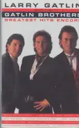 Larry Gatlin & The Gatlin Brothers - Greatest Hits Encore