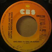 7inch Vinyl Single - Larry Gatlin & The Gatlin Brothers - She Used To Sing On Sunday