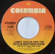 Larry Gatlin & The Gatlin Brothers - Take Me To Your Lovin' Place