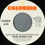 7inch Vinyl Single - Larry Gatlin & The Gatlin Brothers - We're Number One