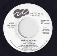 Larry Gatlin & The Gatlin Brothers - When She Holds Me