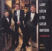CD - Larry Gatlin & The Gatlin Brothers - Adios