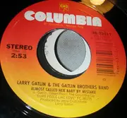 7inch Vinyl Single - Larry Gatlin & The Gatlin Brothers - Almost Called Her Baby By Mistake / Somethin' Like Each Other's Arms