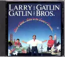 CD - Larry Gatlin & The Gatlin Brothers - Alive & Well...Livin' In The Land Of Dreams...