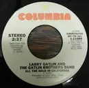 7inch Vinyl Single - Larry Gatlin & The Gatlin Brothers - All The Gold In California