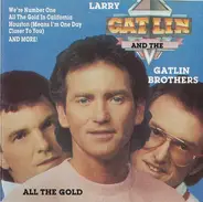 Larry Gatlin & The Gatlin Brothers - All the Gold