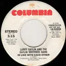 7inch Vinyl Single - Larry Gatlin & The Gatlin Brothers - In Like With Each Other