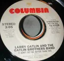 7inch Vinyl Single - Larry Gatlin & The Gatlin Brothers - It Don't Get No Better Than This