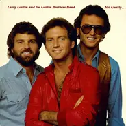 Larry Gatlin & The Gatlin Brothers - Not Guilty