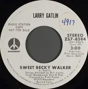 7inch Vinyl Single - Larry Gatlin - Sweet Becky Walker