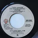 7inch Vinyl Single - Larry Graham And Graham Central Station - Is It Love?