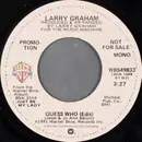 7inch Vinyl Single - Larry Graham - Guess Who (Edit)