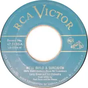Larry Green And His Orchestra - We'll Build A Bungalow