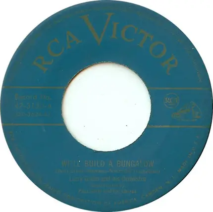 Larry Green And His Orchestra - We'll Build A Bungalow