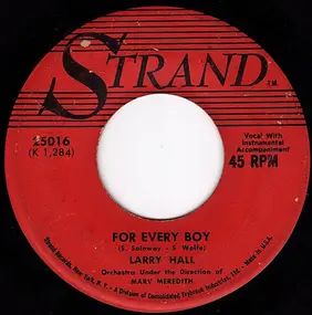 Larry Hall - For Every Boy / I'll Stay Single