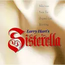 CD - Larry Hart - Sisterella (Selections From The Original Cast Recording)