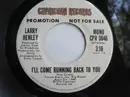 7inch Vinyl Single - Larry Henley - I'll Come Running Back To You