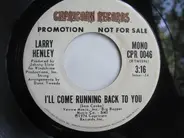 Larry Henley - I'll Come Running Back To You