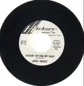 Larry Henley - Stickin' Up For My Baby