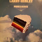 Larry Henley - Piece A Cake