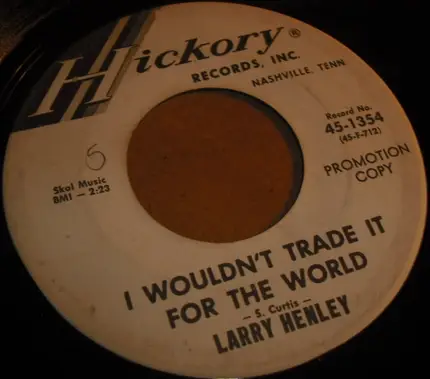 Larry Henley - I'd Be A-Lyin' / I Wouldn't Trade It For The World