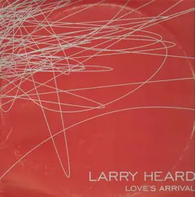 Larry Heard - Love's Arrival