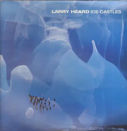Larry Heard - Ice Castles