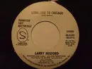 7inch Vinyl Single - Larry Hosford - Long Line To Chicago