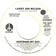 Larry Jon Wilson - Bertrand My Son