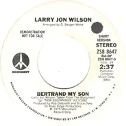 Larry Jon Wilson - Bertrand My Son