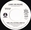 7inch Vinyl Single - Larry Jon Wilson - Think I Feel A Hitchhike Coming On