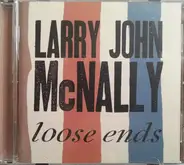 Larry John McNally - Loose Ends