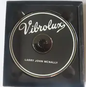 Double CD - Larry John McNally - The Complete Vibrolux Sessions