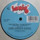 12inch Vinyl Single - Larry Joseph & Science - Feeling That Sound Effect