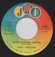 Larry Kingston - Good Morning Lovin' / Make A Dream Come True