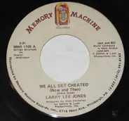 Larry Lee Jones - We All Get cheated (Now And Then)