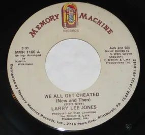 Larry Lee Jones - We All Get cheated (Now And Then)