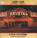 LP - Larry Long And Children Of Oklahoma - It Takes A Lot Of People (Tribute To Woody Guthrie)