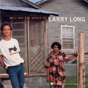 CD - Larry Long - Well May The World Go