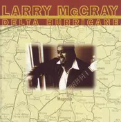Larry McCray - Delta Hurricane