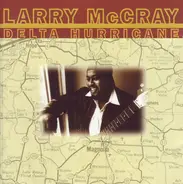 Larry McCray - Delta Hurricane