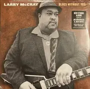 Double LP - Larry McCray - Blues Without You