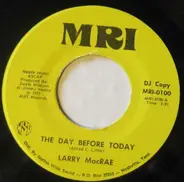 Larry MacRae - The Day Before Today